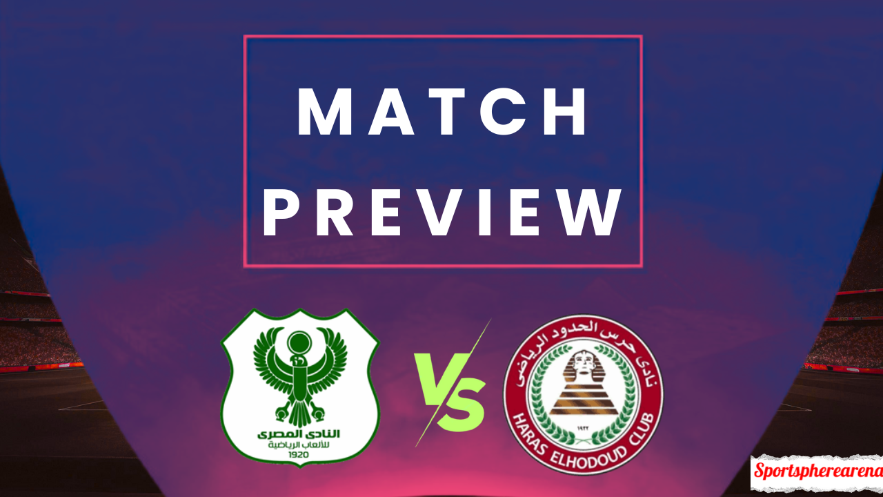 Al Masry vs Haras El Hodood: Prediction, Lineups, Kickoff Time | Egypt League Cup 2025/26