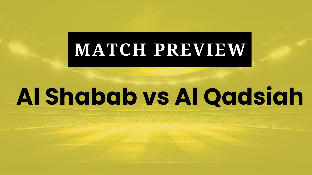 Al Shabab vs Al Qadsiah: Prediction, Lineups, Kickoff Time | Saudi Pro League 2025/26