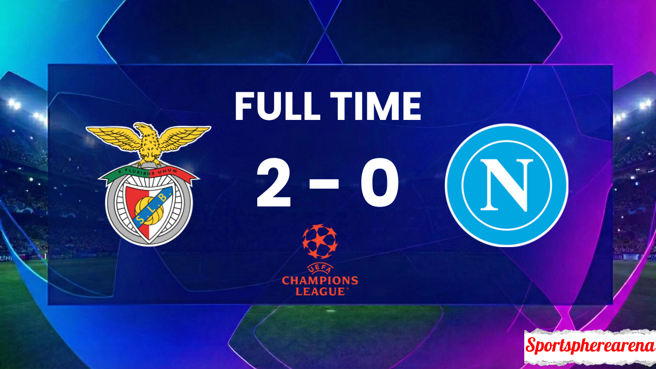 Benfica 2–0 Napoli: UCL Match Report & Highlights