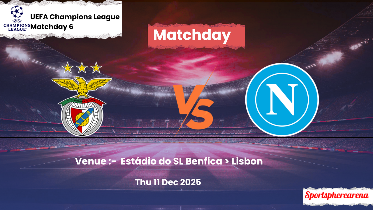 Benfica vs Napoli: Prediction, Lineups & Kickoff Time | UEFA Champions League 2025/26