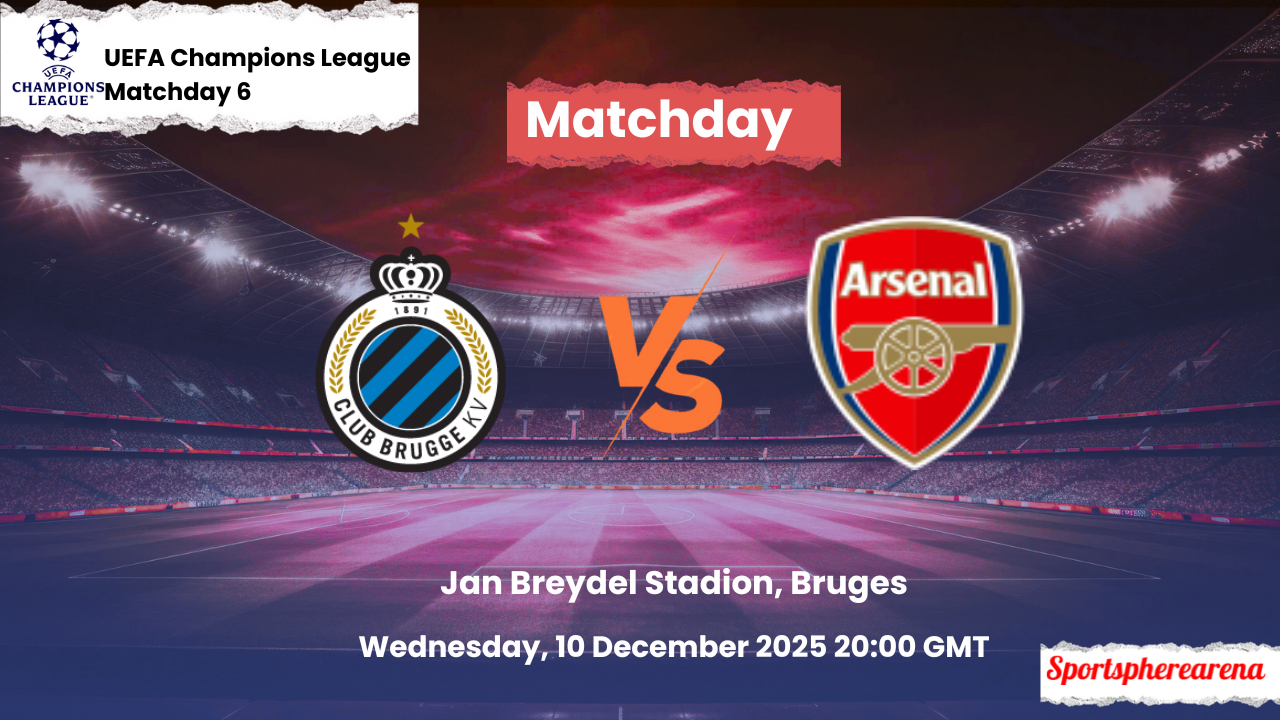 Club Brugge vs Arsenal: Prediction, Lineups & Kickoff Time | UEFA Champions League 2025/26