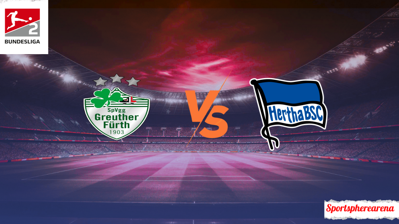 Greuther Fürth vs Hertha Berlin: Prediction, Lineups & Kickoff Time | Bundesliga 2 2025/26
