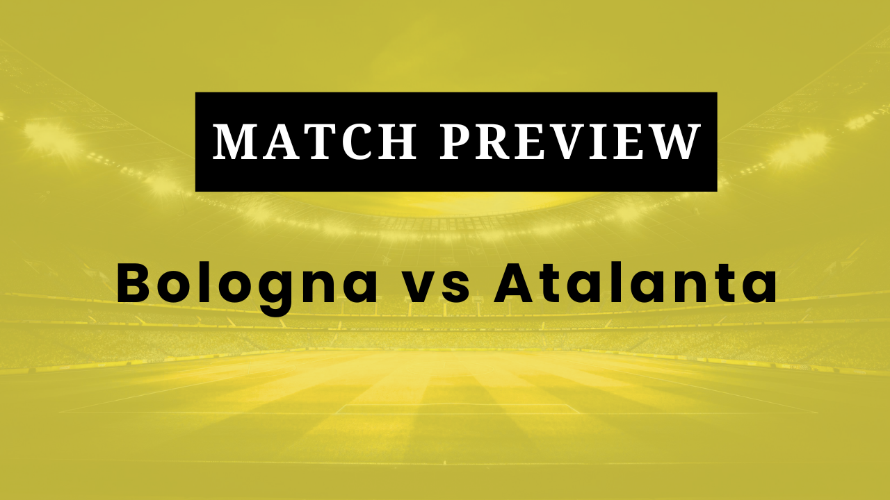 Bologna vs Atalanta: Prediction, Lineups, Kickoff Time | Serie A 2025/26
