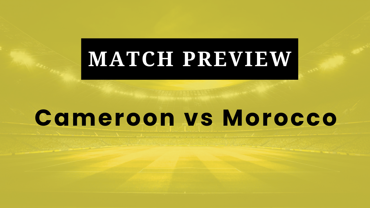 Cameroon vs Morocco: Prediction, Lineups, Kickoff Time | AFCON 2025 Quarter-Final
