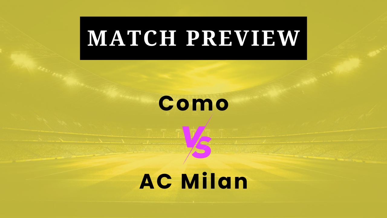 Como vs AC Milan: Prediction, Lineups, Kickoff Time | Serie A 2025/26