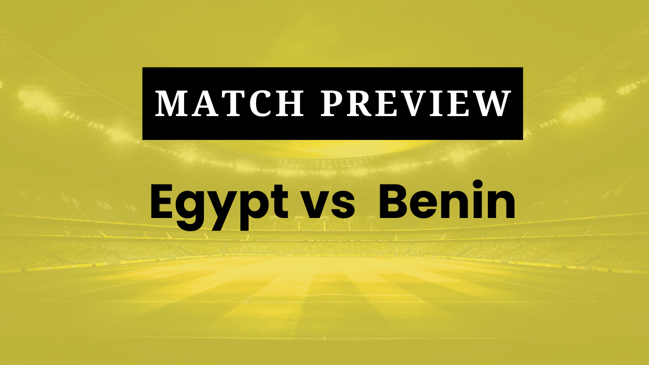 Egypt vs Benin: Prediction, Lineups, Kickoff Time | AFCON 2025/26
