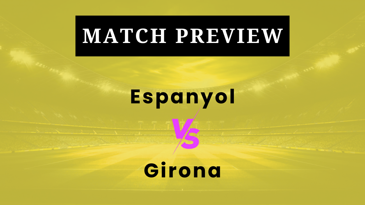 Espanyol vs Girona: Prediction, Lineups, Kickoff Time | La Liga 2025/26