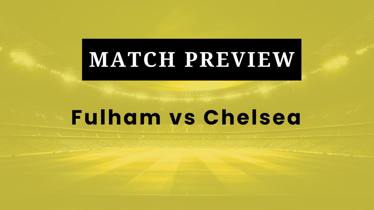 Fulham vs Chelsea: Prediction, Lineups, Kickoff Time | Premier League 2025/26