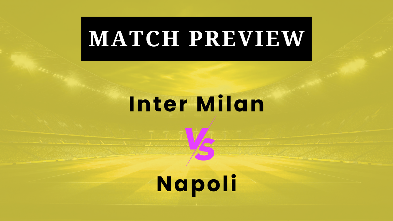 Inter Milan vs Napoli: Prediction, Lineups, Kickoff Time | Serie A 2025/26