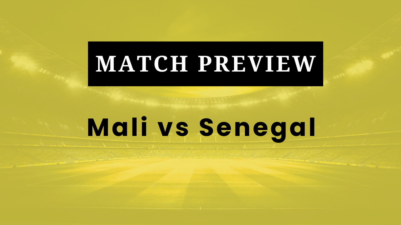 Mali vs Senegal: Prediction, Lineups, Kickoff Time | AFCON 2025 Quarter-Final
