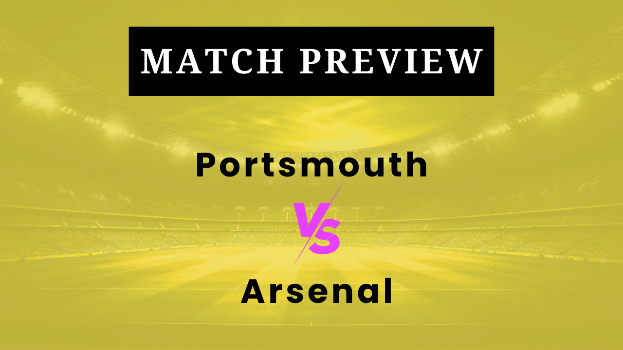 Portsmouth vs Arsenal: Prediction, Lineups, Kickoff Time | FA Cup 2025/26