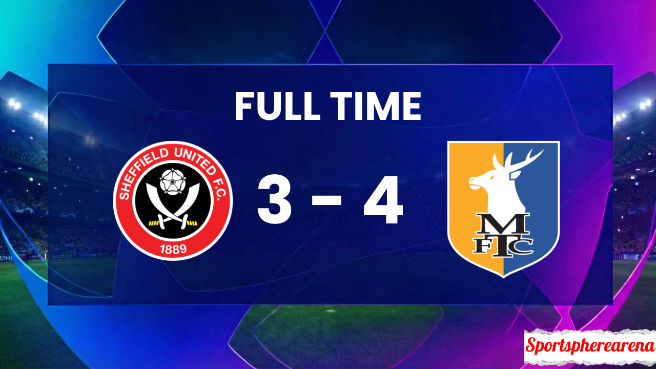 Sheffield United 3–4 Mansfield Town: FA Cup Match Report & Highlights