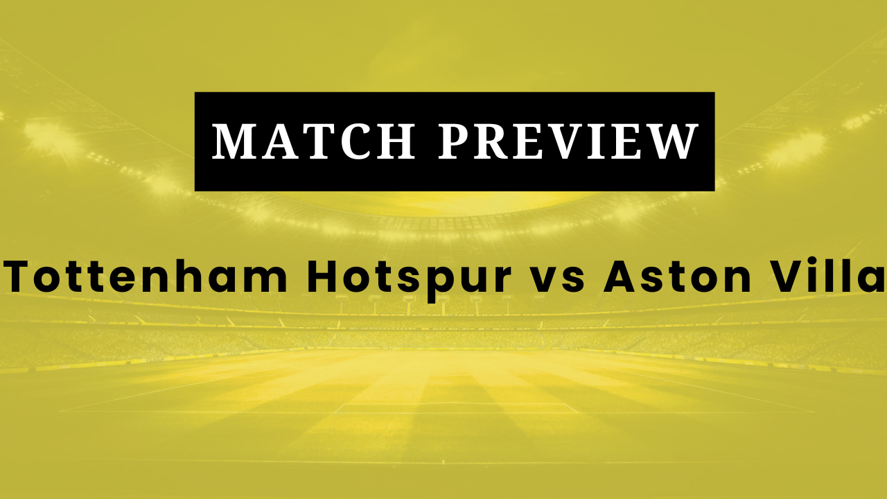 Tottenham Hotspur vs Aston Villa: Prediction, Lineups, Kickoff Time | FA Cup 2025/26