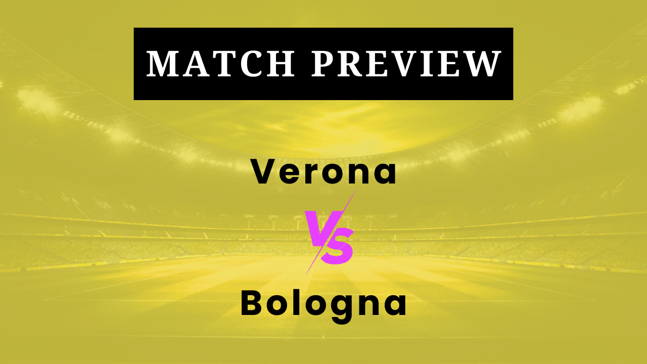 Verona vs Bologna: Prediction, Lineups, Kickoff Time | Serie A 2025/26